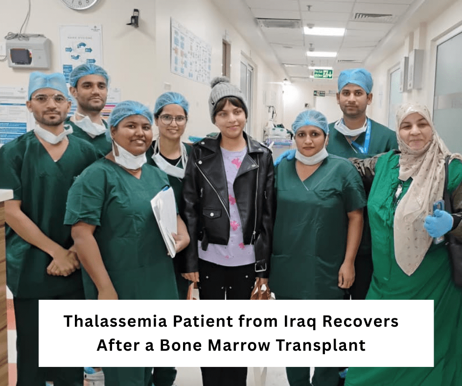 Thalassemia Patient from Iraq Recovers After a Bone Marrow Transplant BMT NEXT MARENGO ASIA HOSPITALS